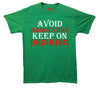 Avoid Hangovers Keep On Drinking Printed T-Shirt - Mr Wings Emporium 