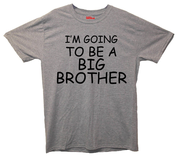 I'm Going To Be A Big Brother Printed T-Shirt - Mr Wings Emporium 